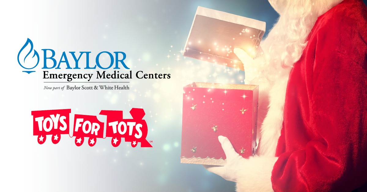 In Spirit Of Giving, Baylor Emergency Medical Centers Announces Toys For Tots Collection